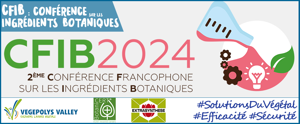 Event - CFIB 2024 : CONFÉRENCE FRANCOPHONE SUR LES INGRÉDIENTS BOTANIQUES #2